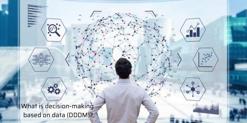 What is decision-making based on data (DDDM)?